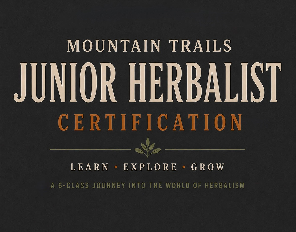 Mountain Trails Junior Herbalist Program